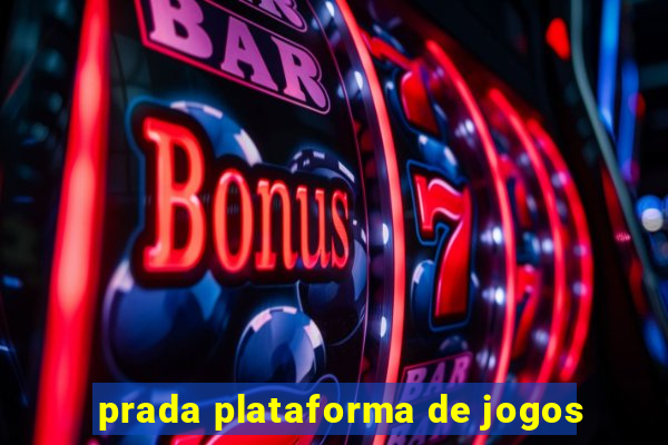 prada plataforma de jogos